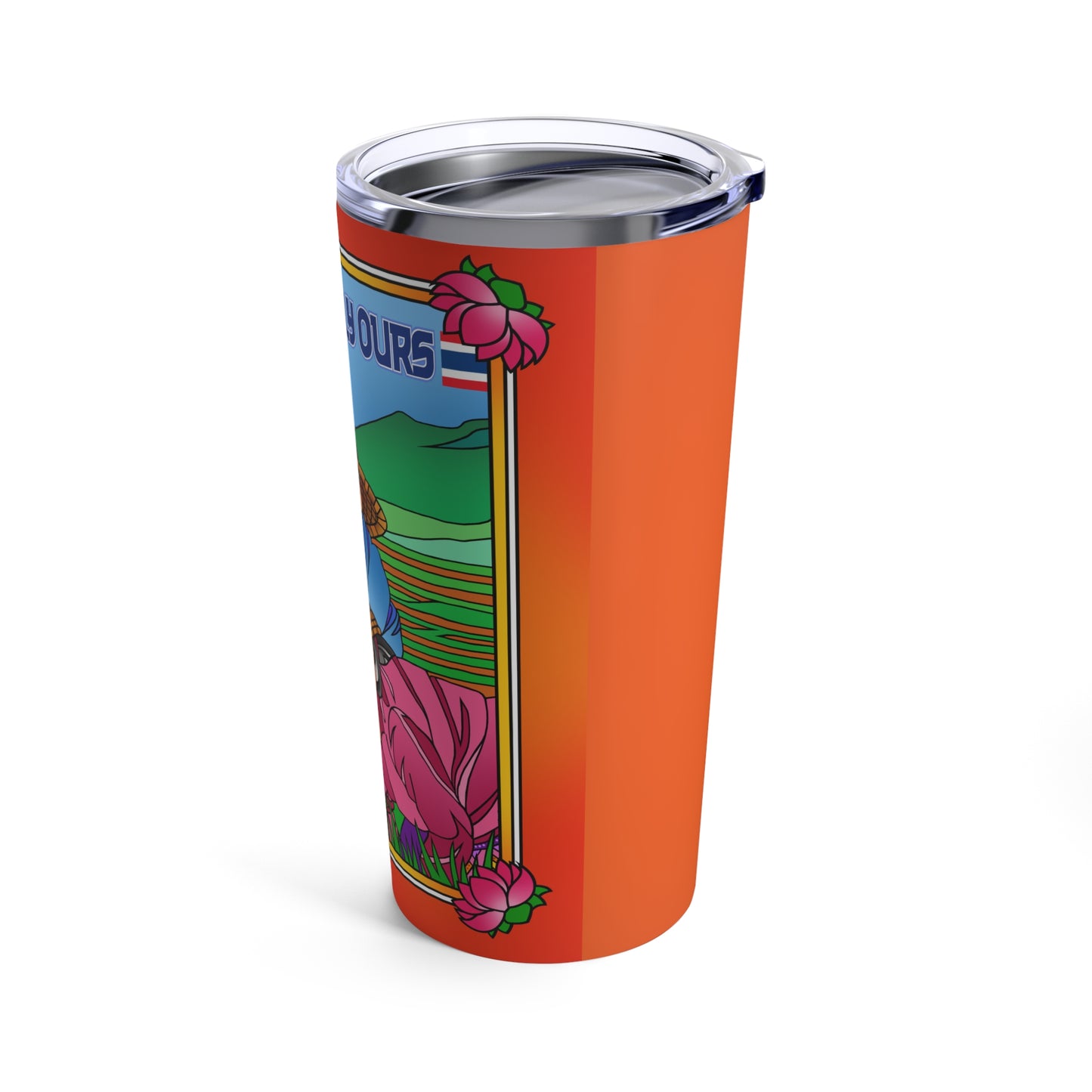 If It Is Truly Ours Tumbler 20oz