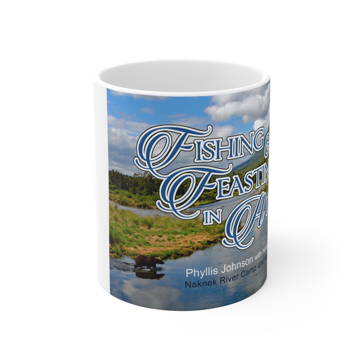 Fishing and Feasting in Alaska Ceramic Mug 11oz