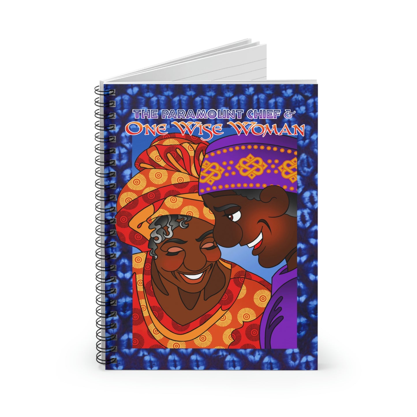 The Paramount Chief and One Wise Woman Spiral Notebook - Ruled Line