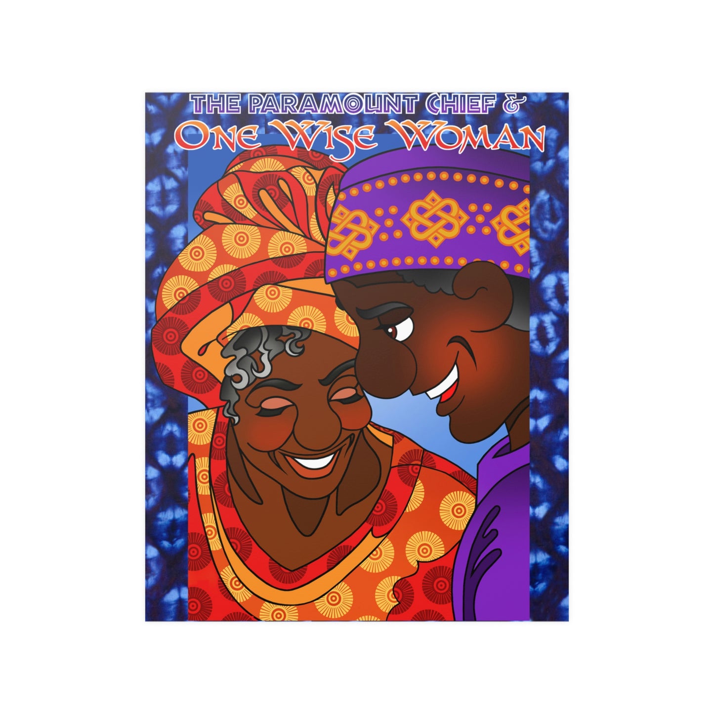 The Paramount Chief and One Wise Woman Satin Posters (210gsm)