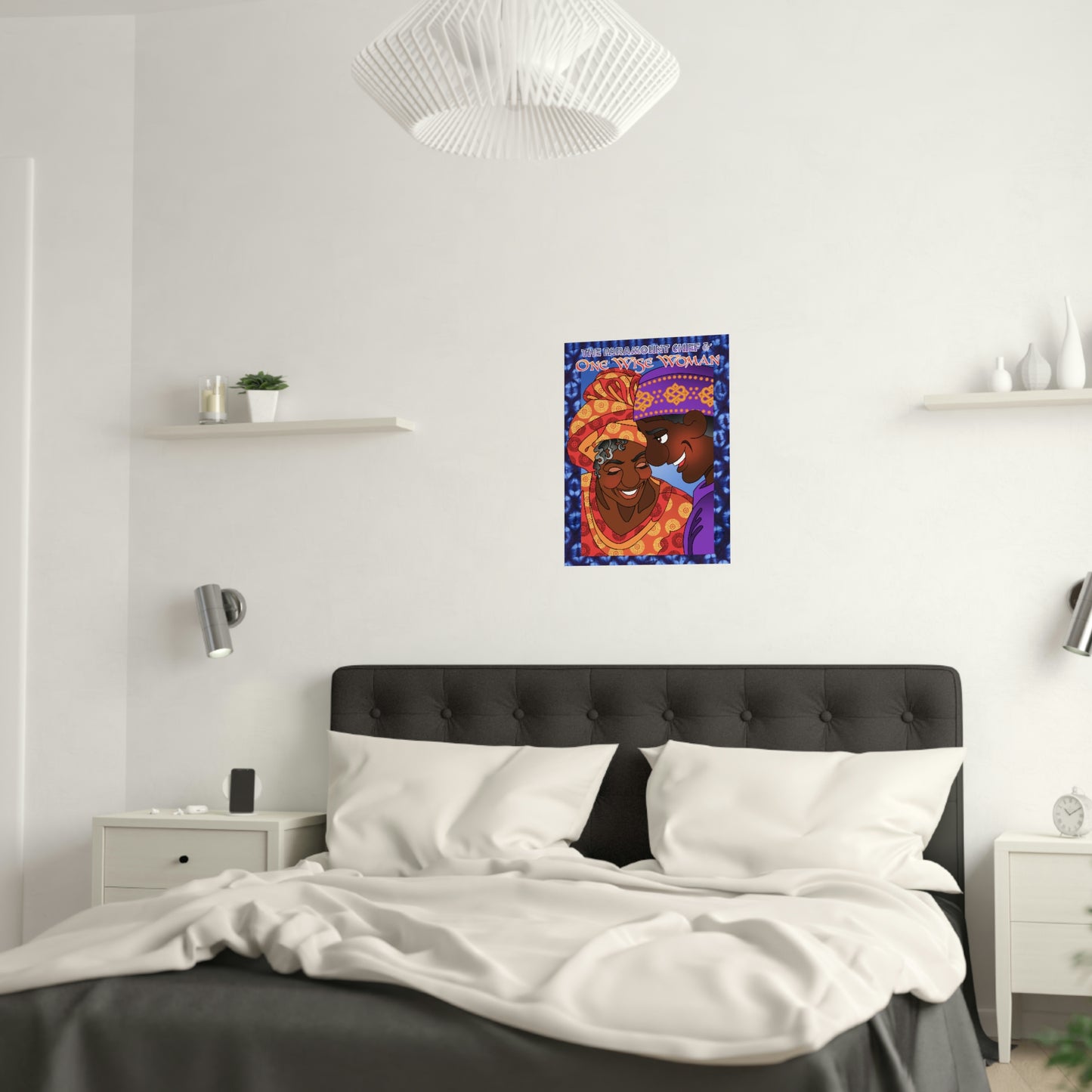The Paramount Chief and One Wise Woman Satin Posters (210gsm)