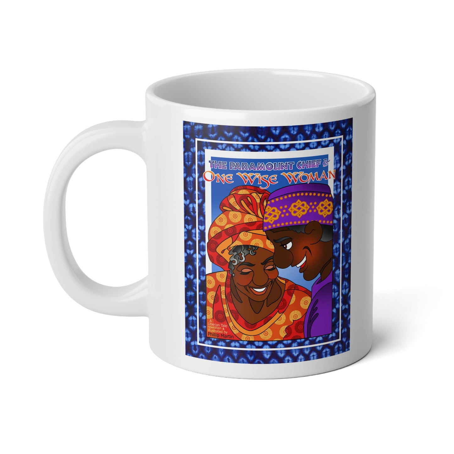 The Paramount Chief and One Wise Woman Jumbo Mug, 20oz