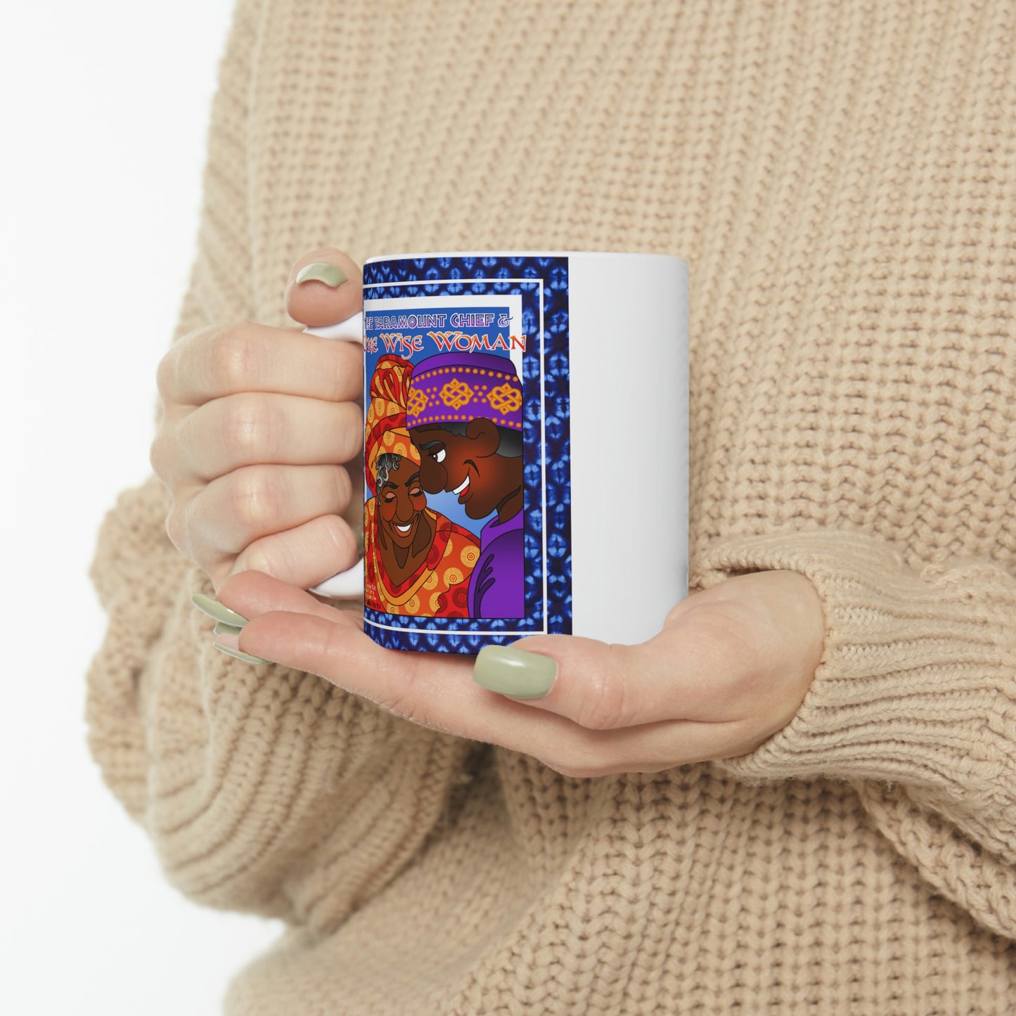 The Paramount Chief and One Wise Woman Ceramic Mug 11oz
