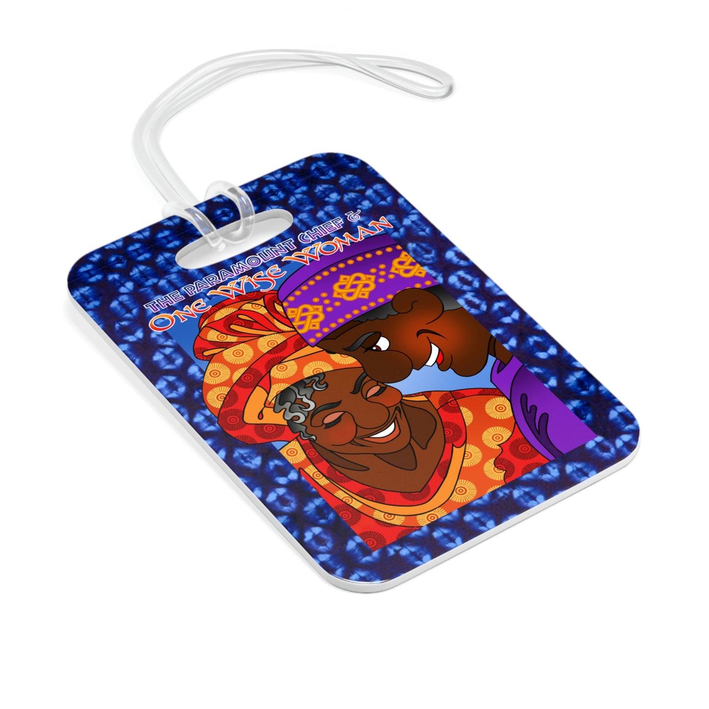 The Paramount Chief and One Wise Woman Bag Tag