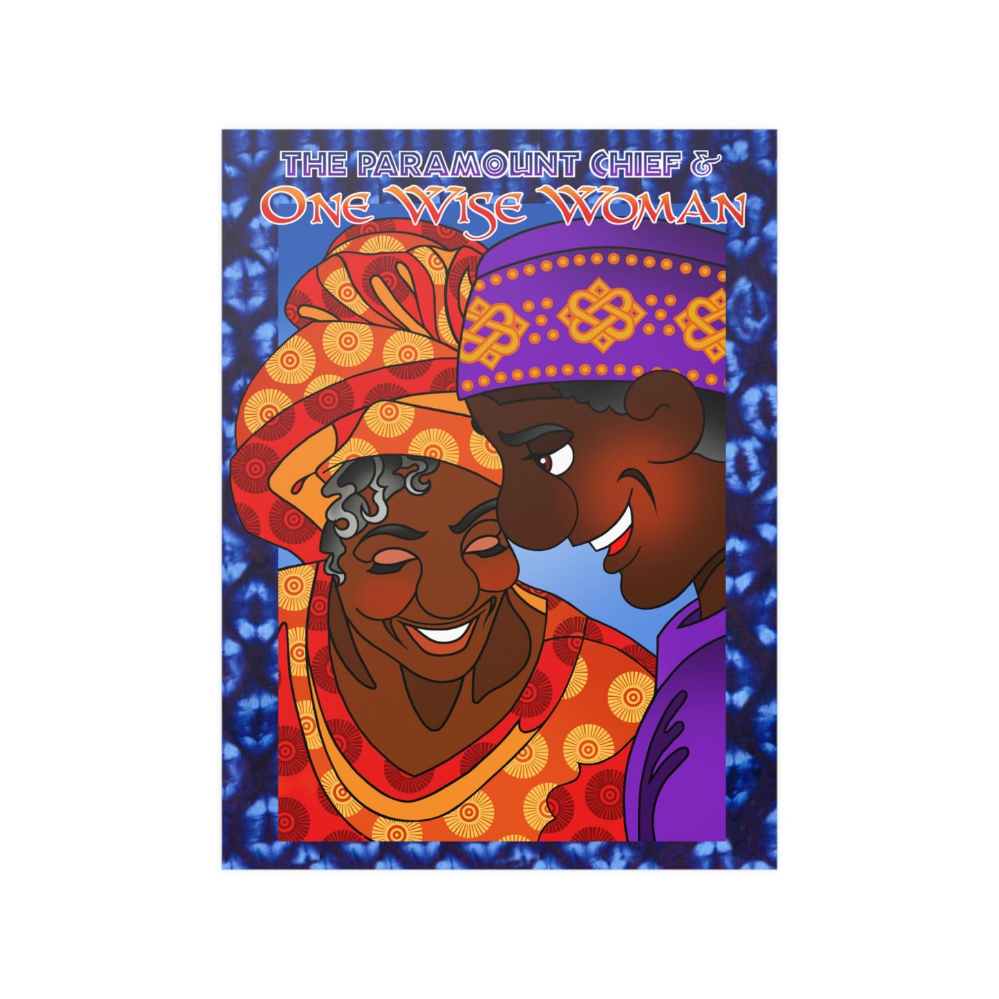 The Paramount Chief and One Wise Woman Satin Posters (210gsm)