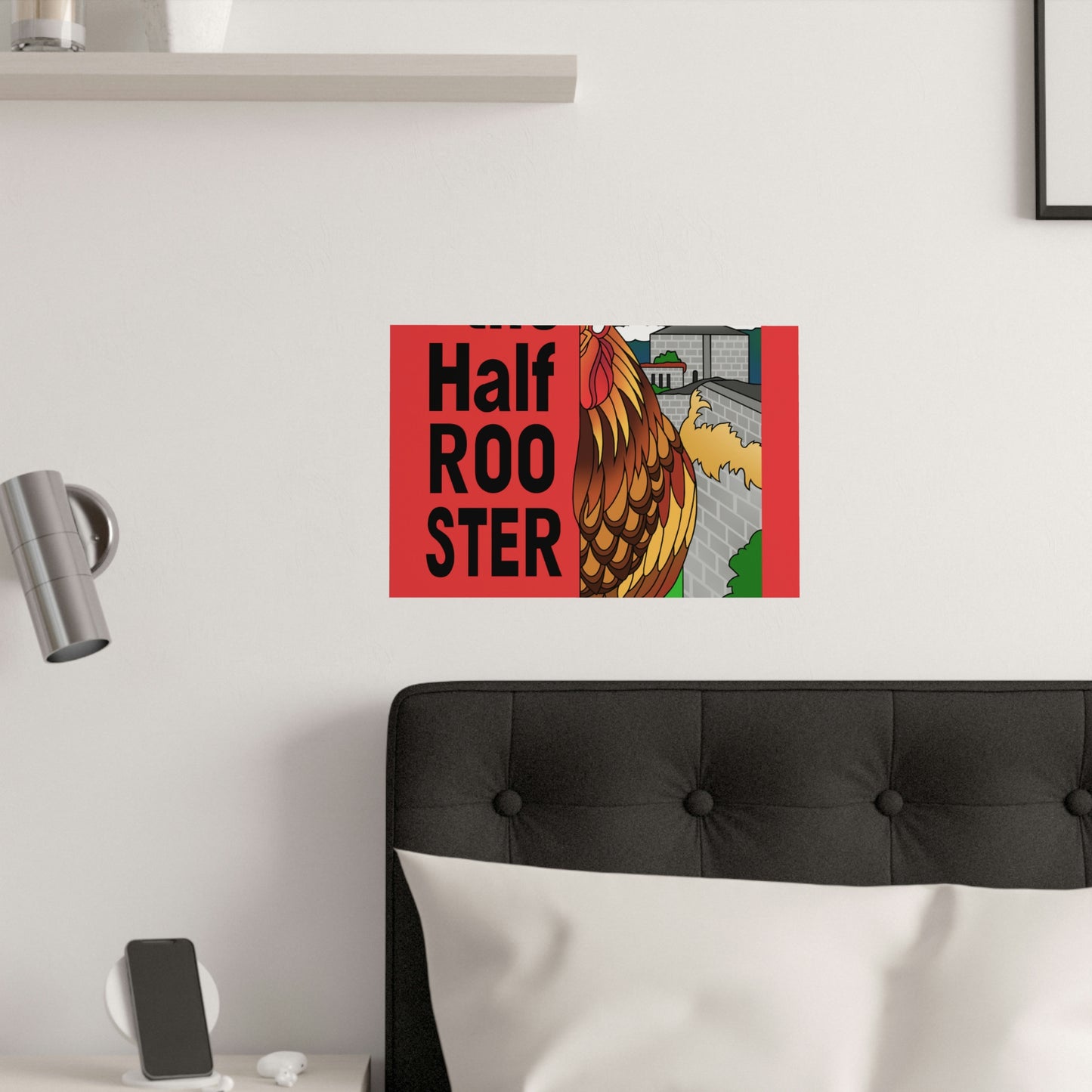 The Half Rooster Satin Posters (210gsm)