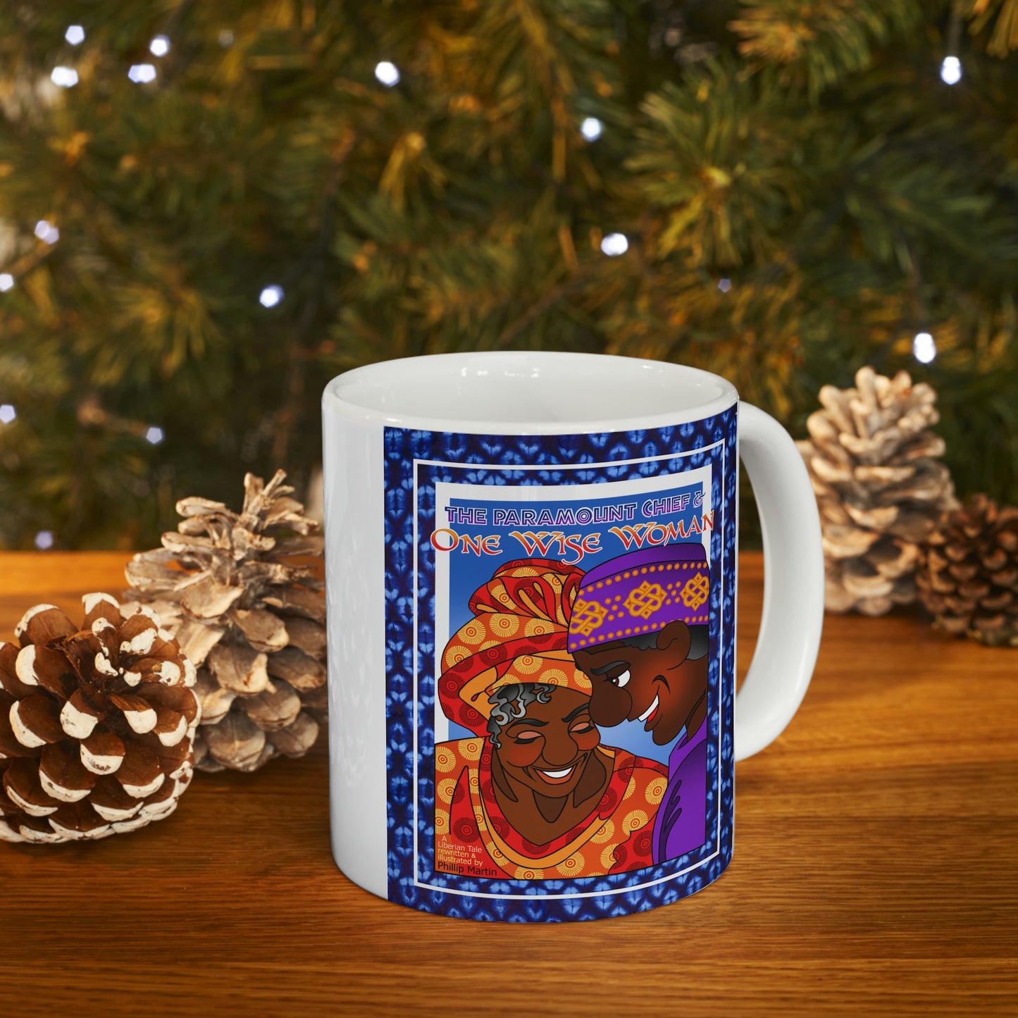The Paramount Chief and One Wise Woman Ceramic Mug 11oz