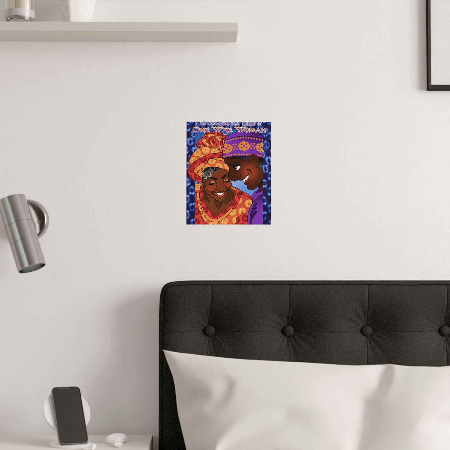 The Paramount Chief and One Wise Woman Satin Posters (210gsm)