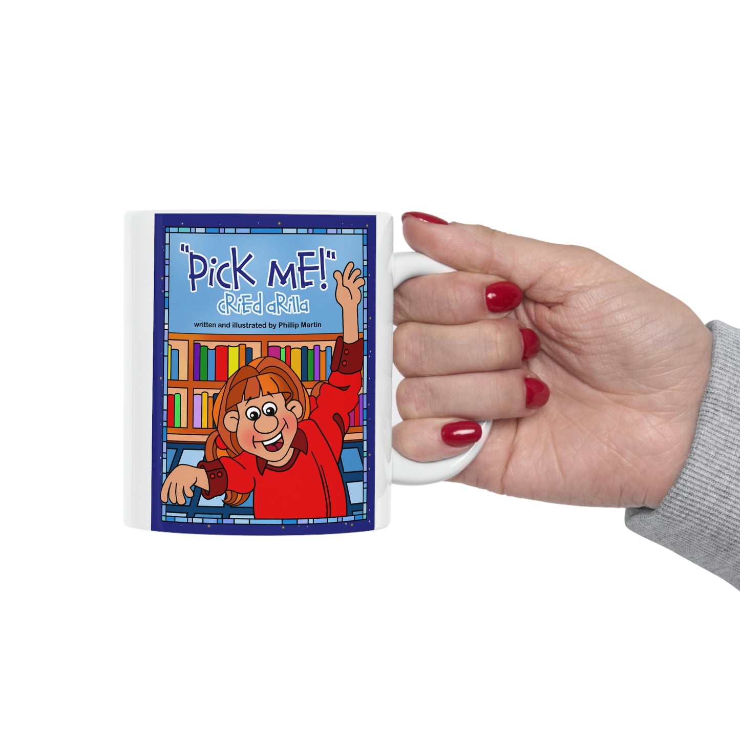 Pick Me Cried Arilla Ceramic Mug 11oz