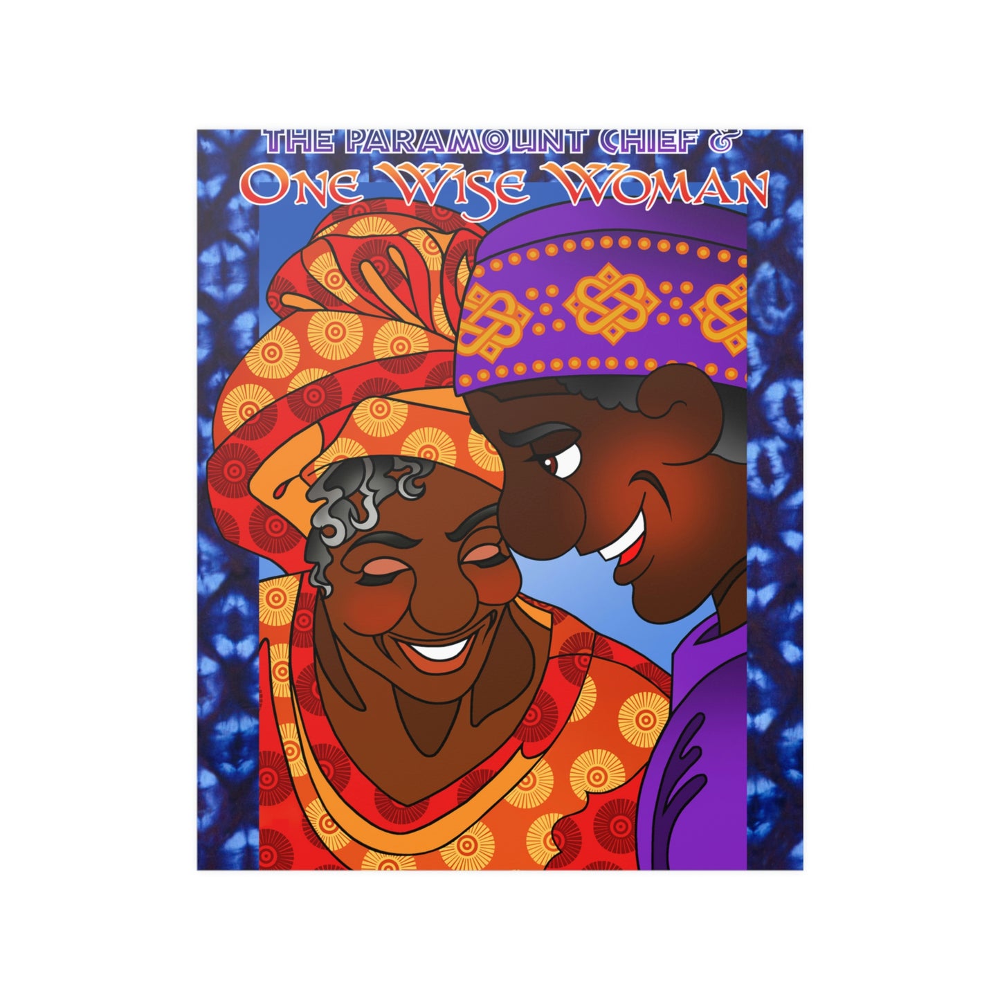 The Paramount Chief and One Wise Woman Satin Posters (210gsm)