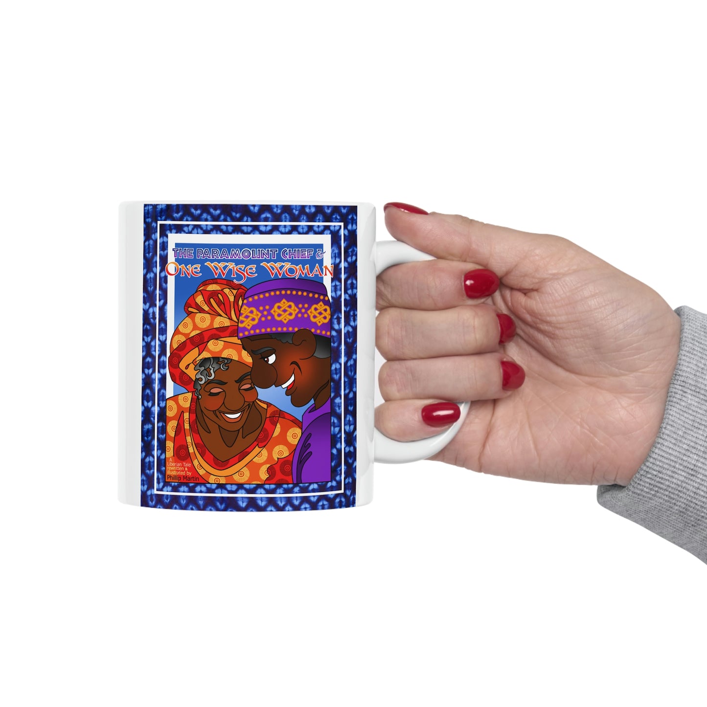 The Paramount Chief and One Wise Woman Ceramic Mug 11oz