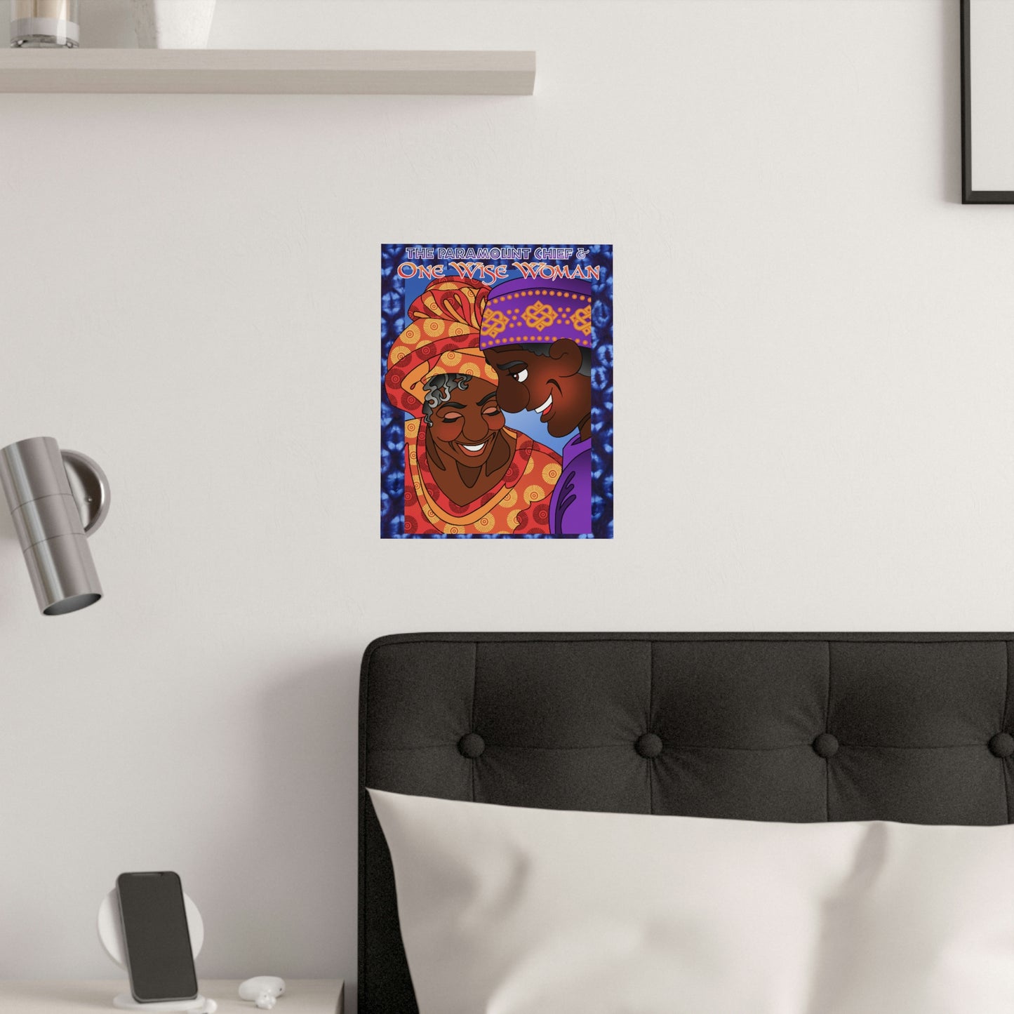 The Paramount Chief and One Wise Woman Satin Posters (210gsm)