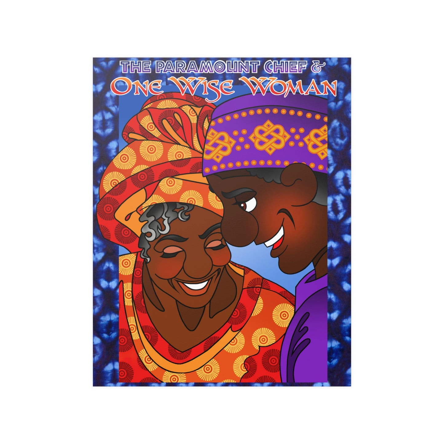 The Paramount Chief and One Wise Woman Satin Posters (210gsm)