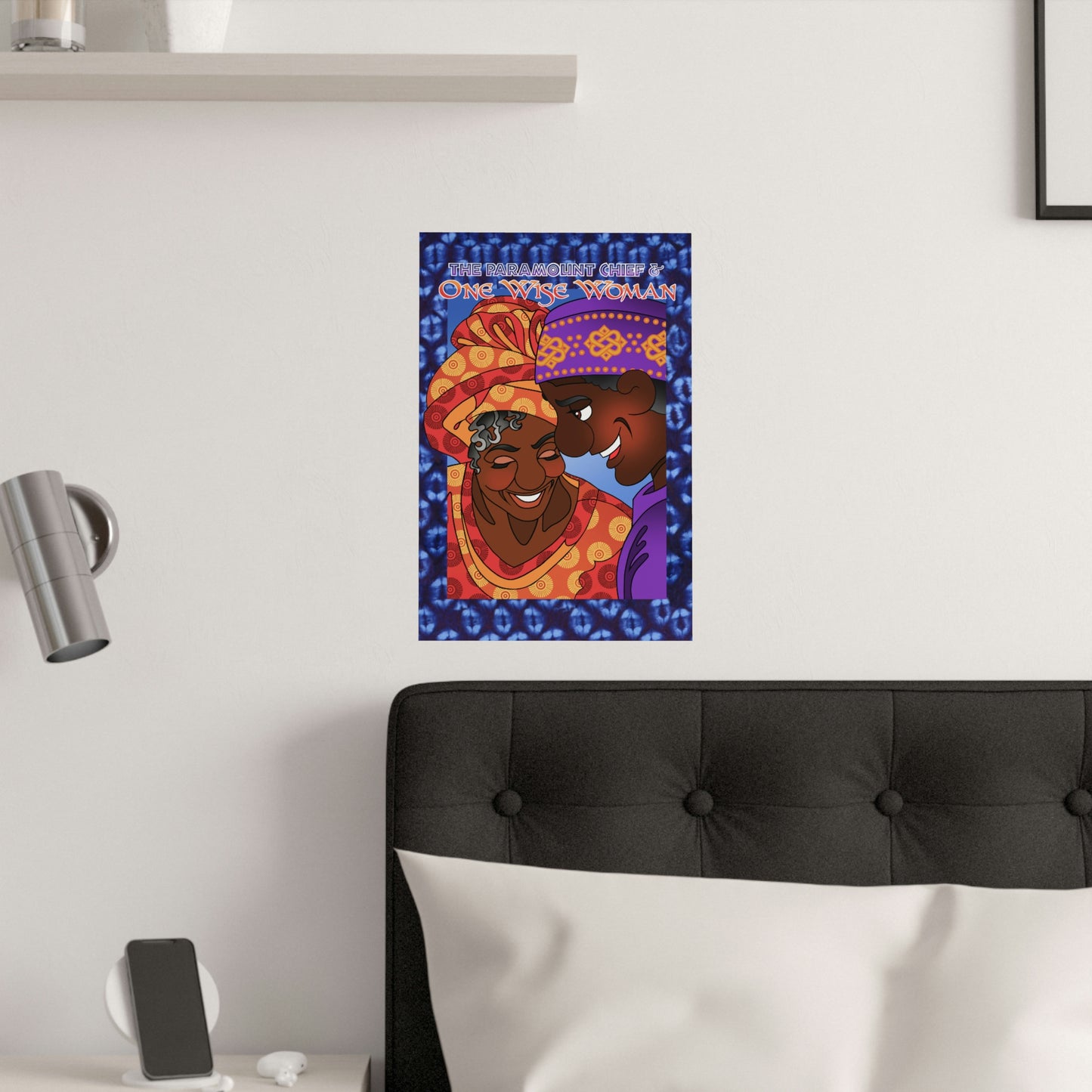 The Paramount Chief and One Wise Woman Satin Posters (210gsm)