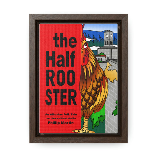 The Half Rooster Gallery Canvas Wraps, Vertical Frame