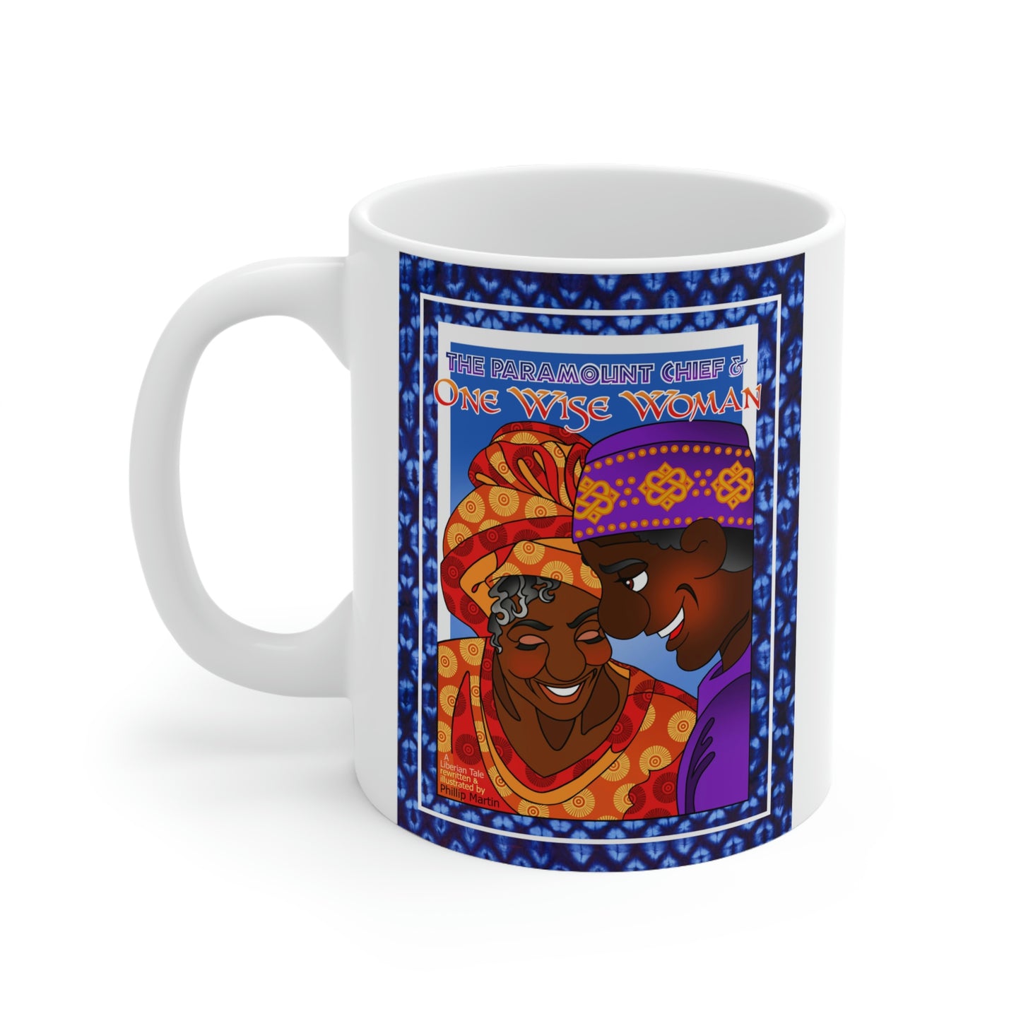 The Paramount Chief and One Wise Woman Ceramic Mug 11oz