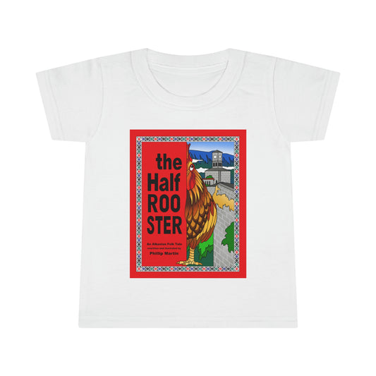 The Half Rooster Toddler T-shirt