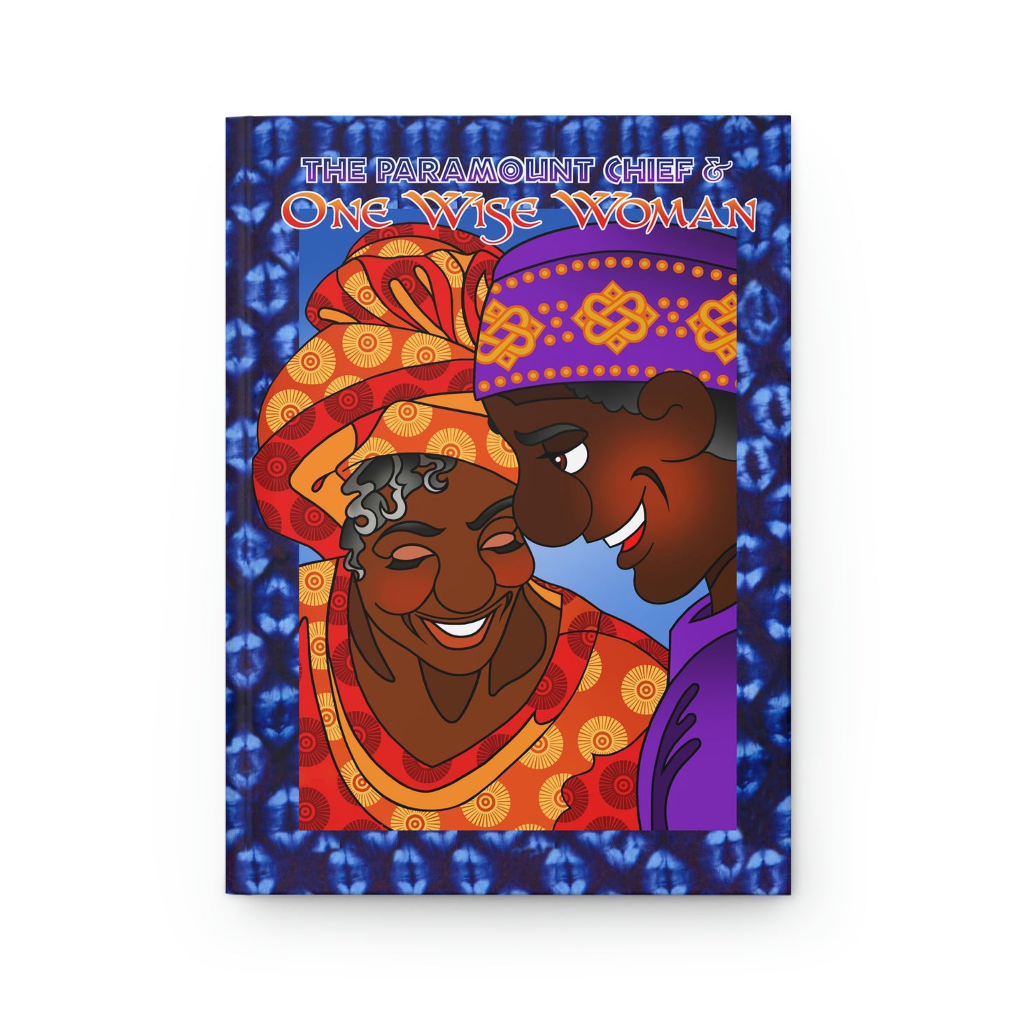 The Paramount Chief and One Wise Woman Hardcover Journal Matte