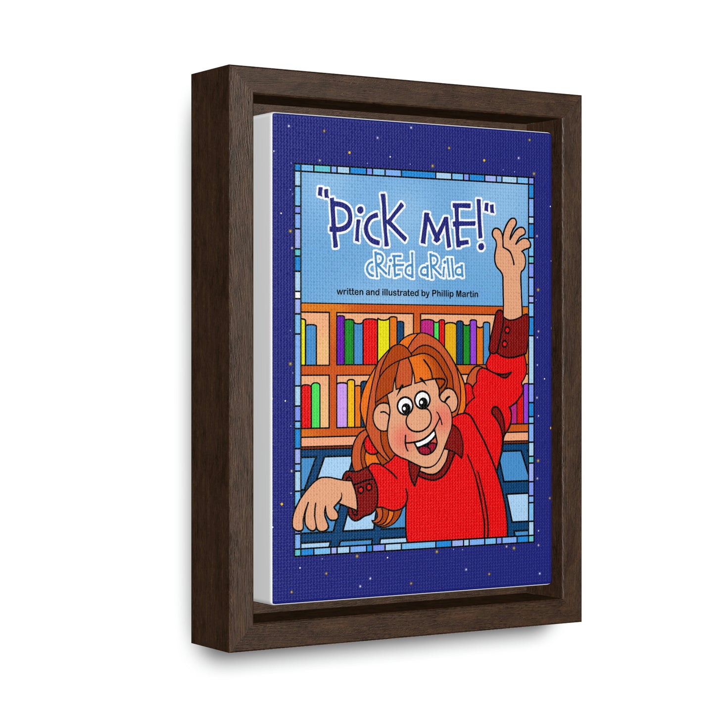 Pick Me Cried Arilla! Gallery Canvas Wraps, Vertical Frame