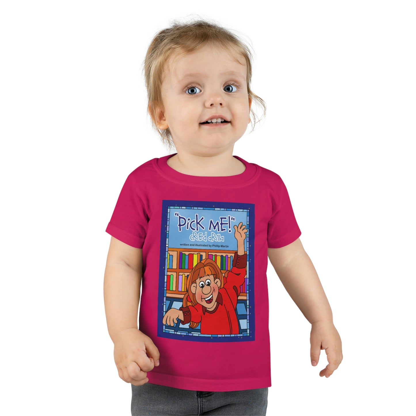 Pick Me Cried Arilla! Toddler T-shirt