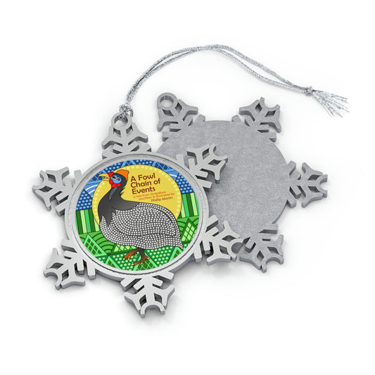 A Fowl Chain of Events Pewter Snowflake Ornament
