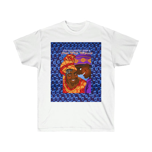 The Paramount Chief and One Wise Woman Unisex Ultra Cotton Tee