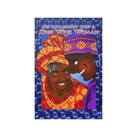The Paramount Chief and One Wise Woman Satin Posters (210gsm)