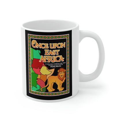 Once Upon East Africa!! Ceramic Mug 11oz