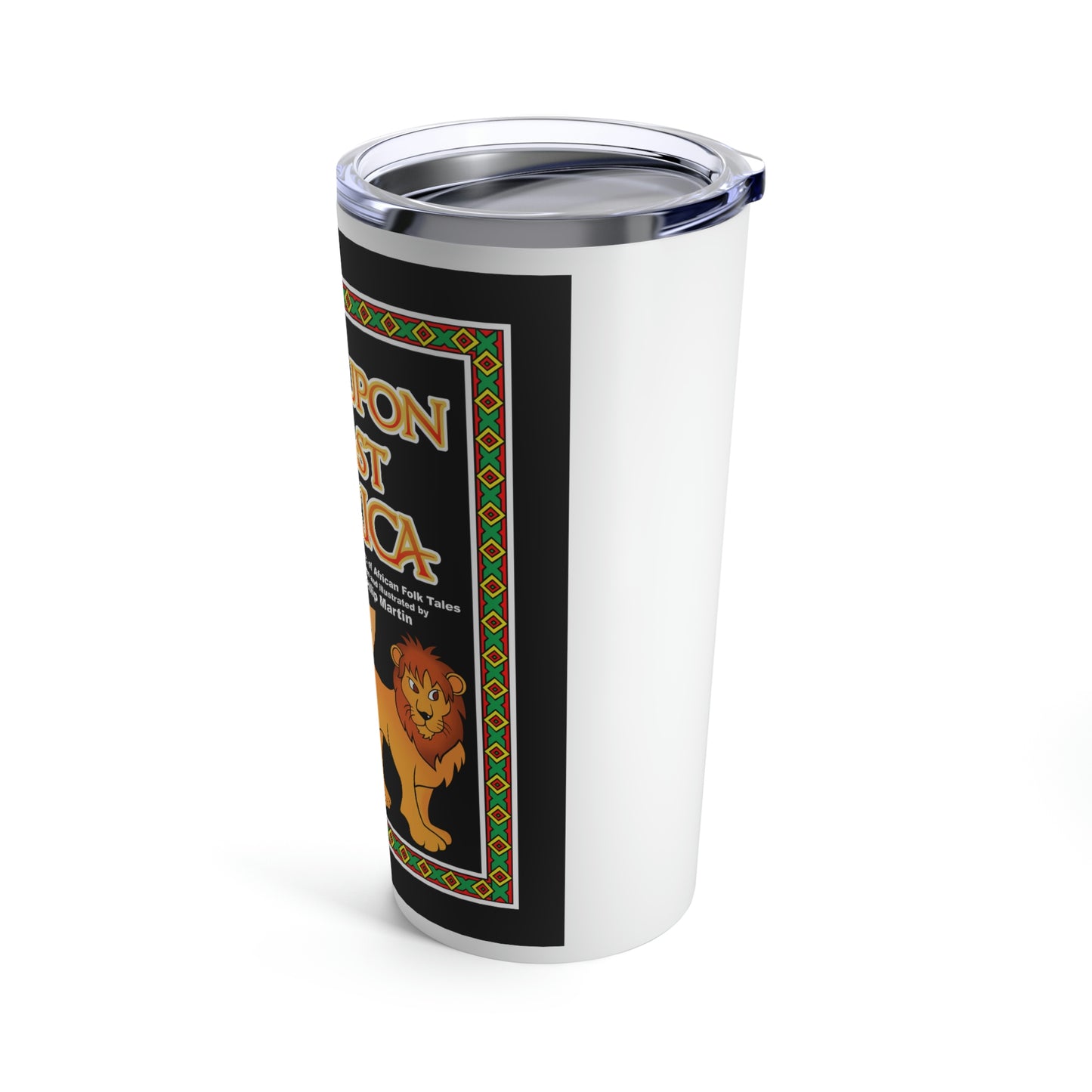 Once Upon East Africa Tumbler 20oz