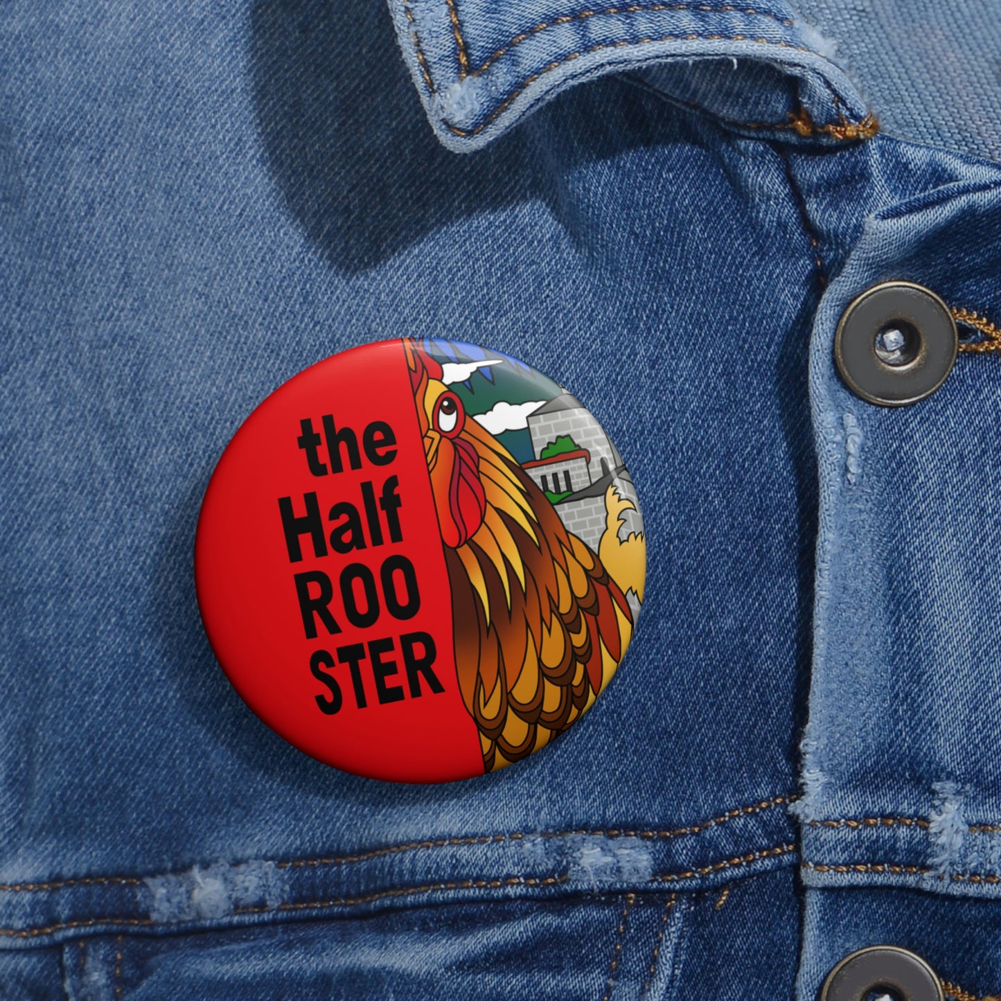 The Half Rooster Custom Pin Buttons