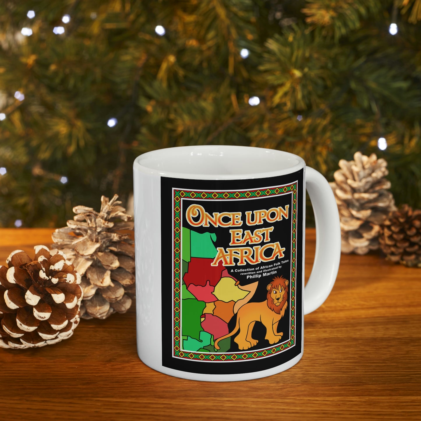 Once Upon East Africa!! Ceramic Mug 11oz