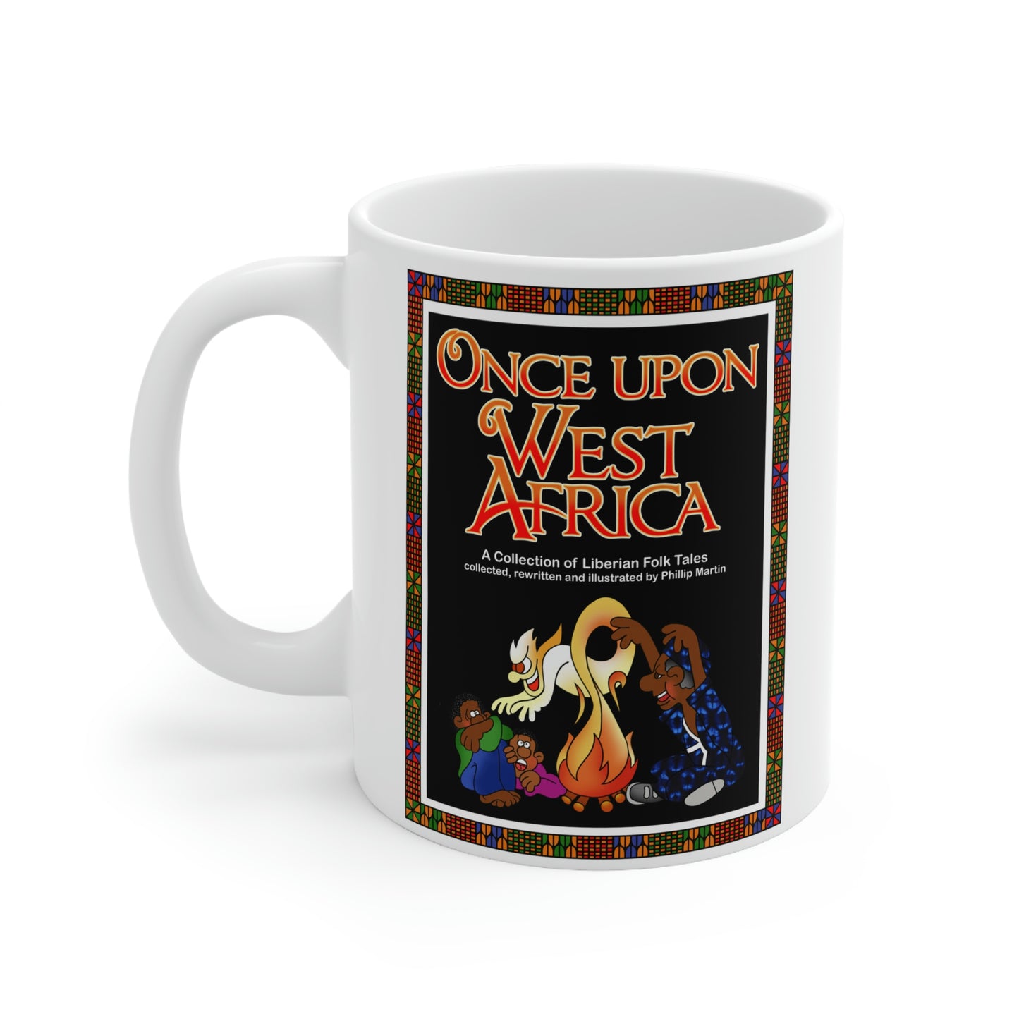 Once Upon West Africa!! Ceramic Mug 11oz