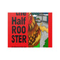 The Half Rooster Satin Posters (210gsm)